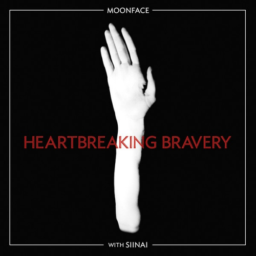 MOONFACE WITH SIINAI - HEARTBREAKING BRAVERYMOONFACE WITH SIINAI - HEARTBREAKING BRAVERY.jpg